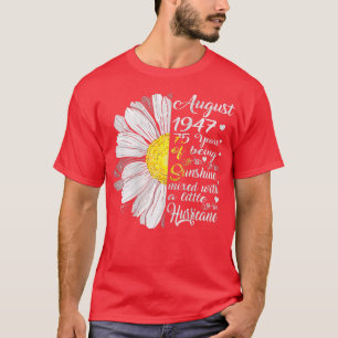 Frauen August Mädchen 1947 Geburtstagsgeschenk 75  T-Shirt
