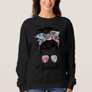 Frauen Babcia Life Messy Hair Bun Floral Women Mot Sweatshirt