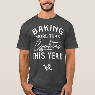 Frauen backen dieses Jahr Christma mehr als Cookie T-Shirt