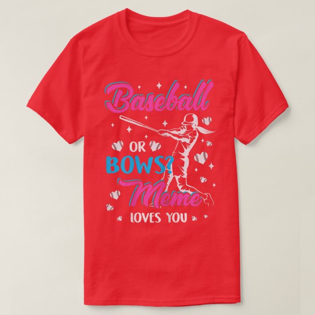 Frauen Baseball- oder Bows Meme-Lieben, die Sie Ge T-Shirt (Design vorne)