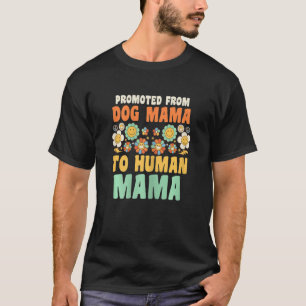 Frauen befördert von der Hundemama zur Mama-Großmu T-Shirt