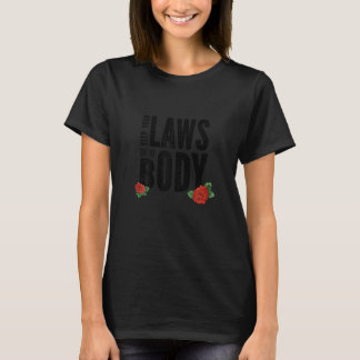 Frauen Behielt ihre Gesetze von meinem Körper ab 1 T-Shirt