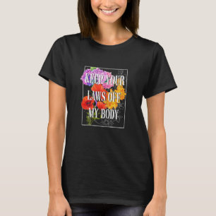 Frauen Behielt Ihre Gesetze von meiner Body Pro Ch T-Shirt