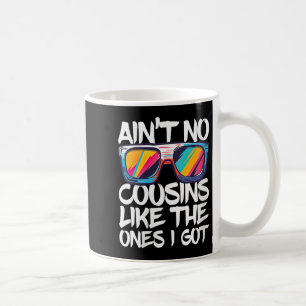 Frauen bekommen keine Cousins wie die, die ich Shi Kaffeetasse