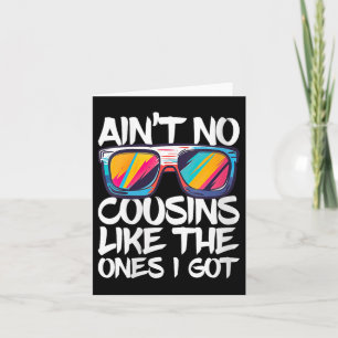 Frauen bekommen keine Cousins wie die, die ich Shi Karte