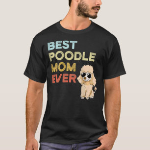 Frauen Beste Poodle-Mama je Weltbest Poodle T-Shirt