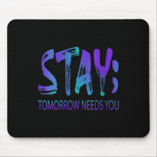 Frauen Bleiben Morgen Braucht Dich Selbstmordpräve Mousepad