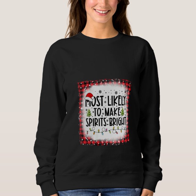 Frauen bluten am wahrscheinlichsten, um Spirituose Sweatshirt (Vorderseite)