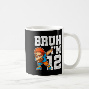 Frauen Bruh Ich bin 12 Lustiger Dab Se Fußball Ges Kaffeetasse