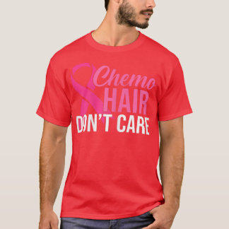 Frauen Brustkrebs Chemo Haare Pink Ri ist egal T-Shirt