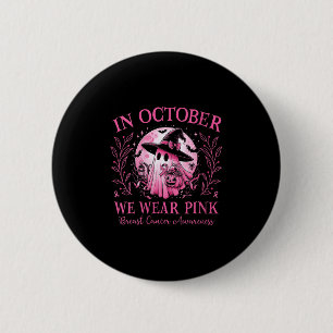 Frauen Brustkrebs Frauen Halloween im Oktober Wir Button