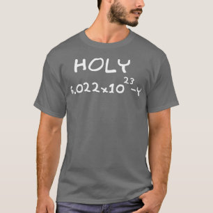 Frauen Chemie Puns Heiliger Moley Avogadro Mole Ca T-Shirt
