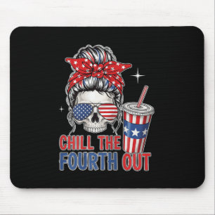 Frauen Chill The Fourth Out 4. Juli Lustiger Skel Mousepad