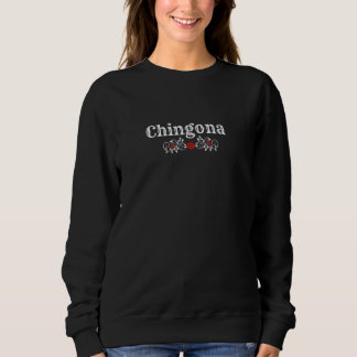 Frauen Chingona mit Rose mexikanisches Erbe Latina Sweatshirt