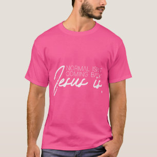 Frauen Christliches Christentum Normal kommt nicht T-Shirt