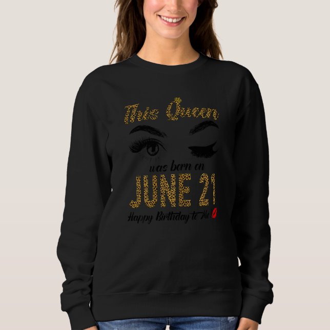 Frauen Damen Königinnen sind am 21. Juni Geboren Sweatshirt (Vorderseite)