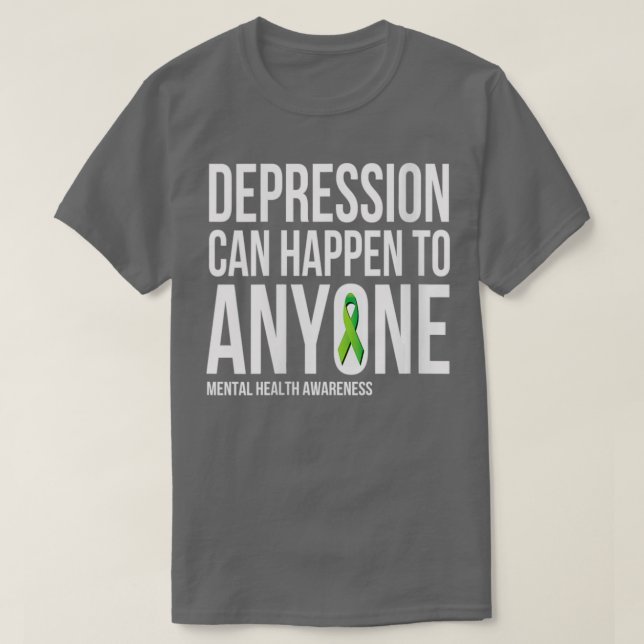 Frauen Depressionen können bei jeder psychischen E T-Shirt (Design vorne)