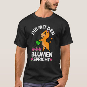 Frauen Der Florist Katze Gärtner Spricht Mit Der B T-Shirt