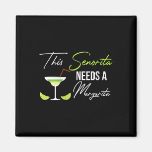 Frauen, die diese Senorita braucht eine Margarita  Magnet