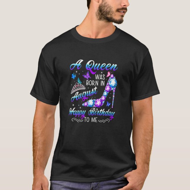 Frauen, die eine Königin im August Spaß zum Geburt T-Shirt (Vorderseite)