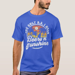 Frauen Die einzige Scheiße, die ich brauche, ist B T-Shirt