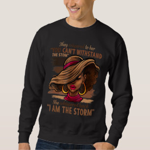 Frauen, die ich bin die stürmische schwarze Empowe Sweatshirt