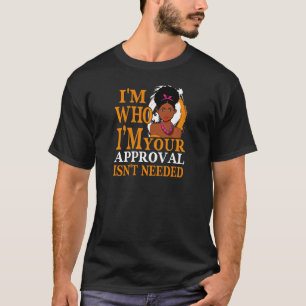 Frauen, die ich bin, sind Ihre Zustimmung ist nich T-Shirt