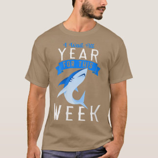 Frauen, die ich das ganze Jahr auf diese Woche Fun T-Shirt