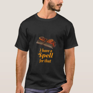 Frauen, die ich einen Zauber für die Hexe habe T-Shirt