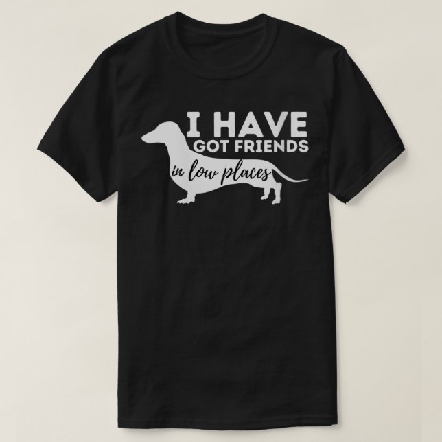 Frauen, die ich Freunde in der Dackel "Low Places" T-Shirt (Design vorne)