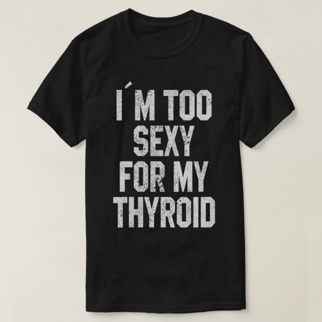 Frauen, die ich für meine Schilddrüsensonnige Oper T-Shirt (Design vorne)
