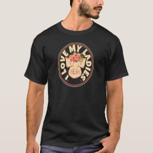 Frauen, die ich Liebe meine Damen Schweinefleisch  T-Shirt
