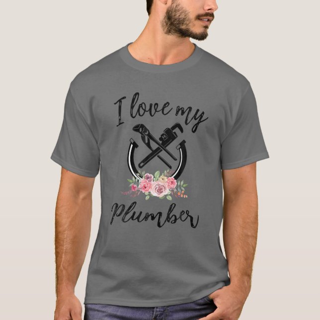 Frauen, die ich Liebe meine Klempner Funny Plumber T-Shirt (Vorderseite)
