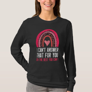 Frauen, die ich nicht antworten kann, dass Sie das T-Shirt
