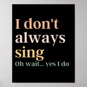 Frauen, die ich nicht immer singe Oh, warten Sie,  Poster