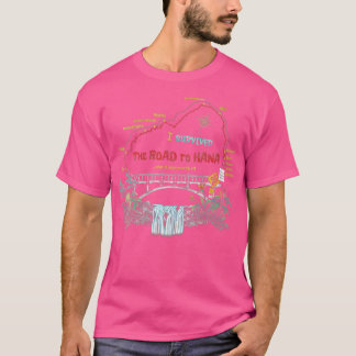 Frauen, die ich überlebte Straße nach Hana Maui Is T-Shirt