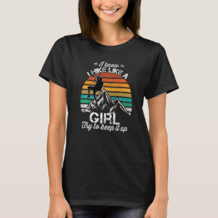 Frauen, die ich wie ein Mädchen wandere, versuchen T-Shirt