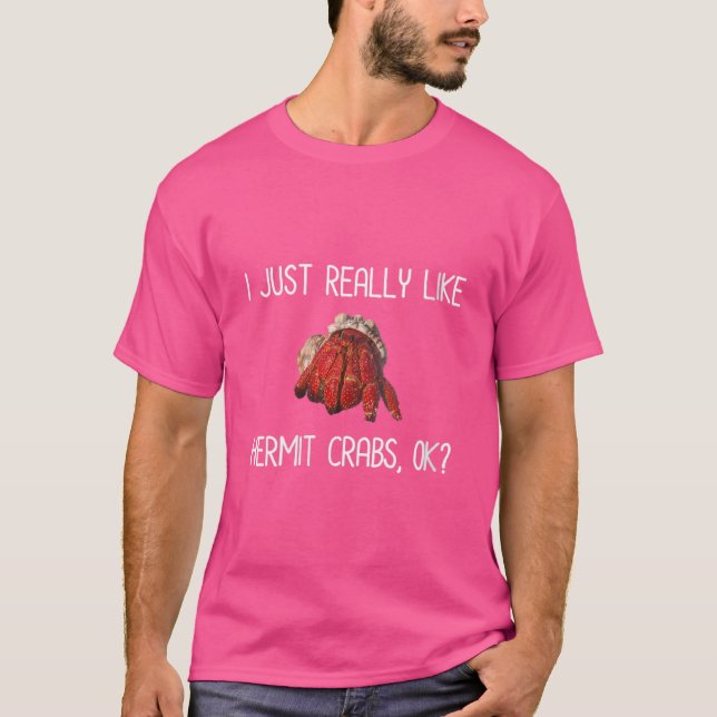 Frauen, die ich wirklich mag, Hermit Crabs Ok Herm T-Shirt (Vorderseite)