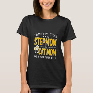 Frauen, die ich zwei Titeln habe Stepama und Cat M T-Shirt