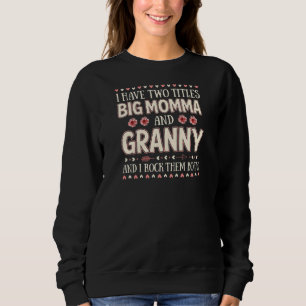 Frauen, die ich zwei Titeln haben große Momma und Sweatshirt