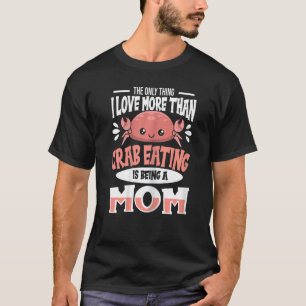 Frauen, die Krebse essen, schreiben ein Zitat für  T-Shirt