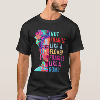 Frauen, die nicht zerbrechlich sind wie eine zerbr T-Shirt