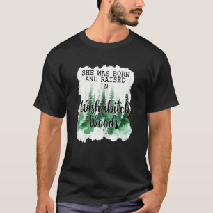 Frauen, die sie Geboren war und in Wald aufgezogen T-Shirt