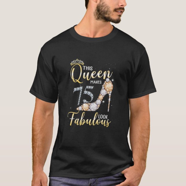 Frauen diese Königin lässt 75. sehen vorbildlich a T-Shirt (Vorderseite)