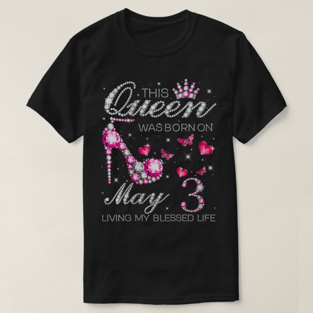 Frauen Diese Königin war am 3. Mai Geboren, meine  T-Shirt (Design vorne)