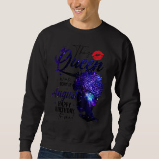 Frauen diese Königin war im August am Geburtstag B Sweatshirt