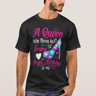 Frauen Diese Königin war im Februar Geboren, glück T-Shirt