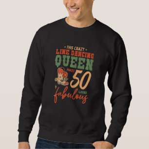 Frauen diese Linie tanzende Königin macht 50 Fabul Sweatshirt