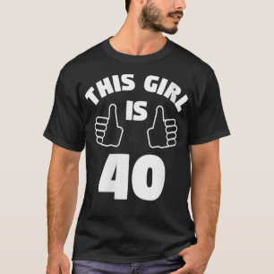 Frauen dieses Mädchen ist 40 Jahre alt 40. Geburts T-Shirt