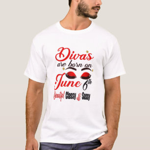 Frauen Divas sind am 6. Juni Geboren T-Shirt